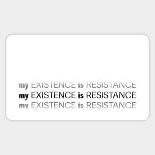 My Existence Is Resistance v2.2 Black Magnet